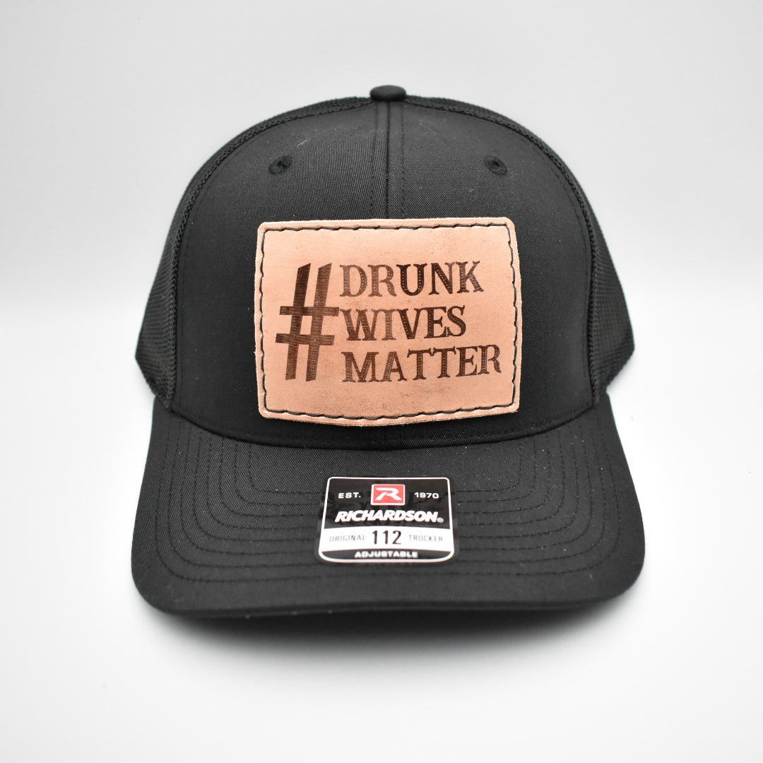 Drunk Wives Matter Hat - Prairie Buffalo